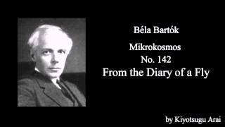 Mikrokosmos - No. 142, From the Diary of a Fly / Béla Bartók