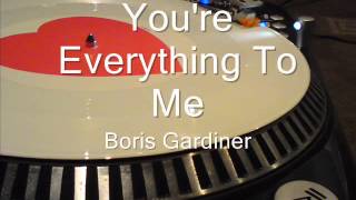 You're Everything To Me  Boris Gardiner