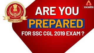 Are You Prepared For SSC CGL 2019 Exam ?