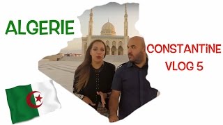 ALGÉRIE VLOG 5 / POURQUOI CONSTANTINE M'A FAIT PLEURER ? ??