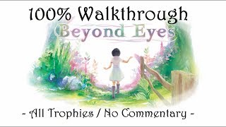 BEYOND EYES - 100% Walkthrough (Trophäe / 1000G Erfolg Guide)