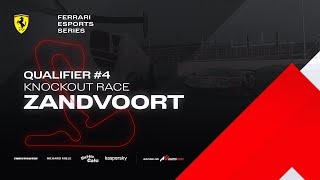 Ferrari Esports Series - Qualifier #4 Knockout Race - Zandvoort