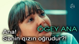 Ana! Sənin qızın oğrudur?! (Ögey ana filmindən fraqment)