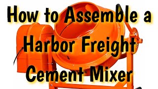 How to Assemble a Harbor Freight Cement Mixer
