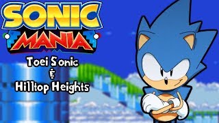 Sonic Mania Mods | Toei Sonic in Hilltop Heights (Sonic Before the Sequel)