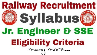 Railway Sr. Section Engineer & Jr. Engineer Syllabus & Pattern Complete Details.. And Eligibility...