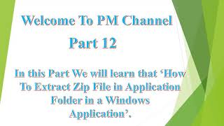 How to Extract Zip File in a Windows Form Application.