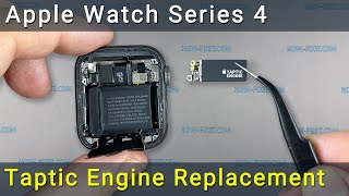 Apple Watch Series 4 Taptic Engine Replacement