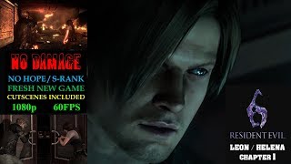 Resident Evil 6 [LEON Chapter 1] S-Rank [NO HOPE] NG [NO DAMAGE]