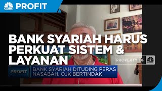 Tarik Nasabah, Bank Syariah Harus Perkuat Sistem & Layanan