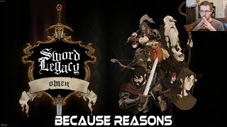 Sword Legacy: Omen (PC) Because Reasons