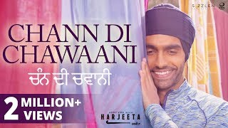 Chann Di Chawaani - Ammy Virk, Mannat Noor | HARJEETA | New Songs 2019 | Lokdhun