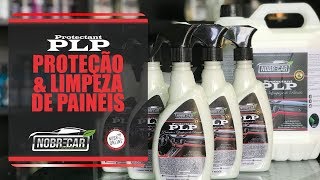 Protectant PLP - Proteção e limpeza de painéis - NOBRE CAR APRESENTA #51