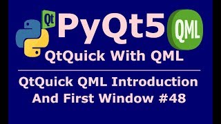 48 PyQt5 QML Introduction And First Window