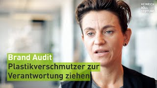 Brand Audit - Plastikverschmutzer zur Verantwortung ziehen