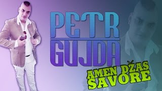 Petr Gujda - Amen Džas Savore | 2017