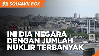 Ini Daftar Negara Dengan Senjata Nuklir Terbanyak