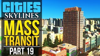 Cities: Skylines Mass Transit | PART 19 | URBAN SPRAWL