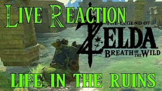 [FR Live Reaction] Zelda Breath of The Wild - Life in the Ruins : L'émerveillement