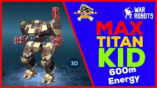 War Robots [WR] LvL 150 MAX KID TITAN - 600m Energy