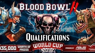 Blood Bowl 2 FR Coupe du Monde 2016 - Qualifications Debriefing Début Jour 5/7