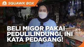 Beli Migor Rp 14 Ribu Wajib Pakai Pedulilindungi, Ini Kata Pedagang