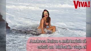 Andreea Raicu are un nou iubit. Primele declarații despre el
