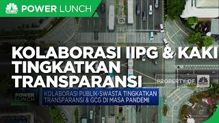 Kolaborasi IIPG & KAKI Tingkatkan Transparansi & GCG Instansi Publik-Swasta