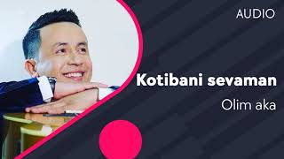 Olim aka - Kotibani sevaman