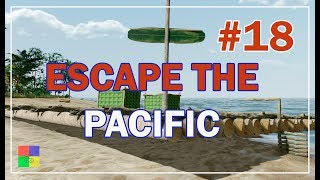 Escape The Pacific Прохождение #18 ♦ ПЛОТно ЗАСЕЛИ. МАЧТА. РУЛЬ ♦