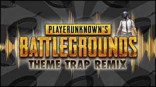// PUBG // MAIN THEME // TRAP REMIX //