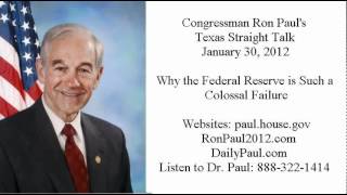 Dr. Ron Paul's WEEKLY UPDATE- "The Federal Reserve: History of Lies, Thievery, and Deceit