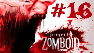 Прохождение Project Zomboid #16 - В окружение