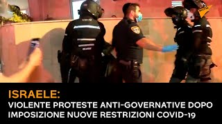 Israele: violente proteste anti-governative dopo imposizione nuove restrizioni COVID-19