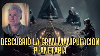 EL INVESTIGADOR QUE DESCUBRIÓ LA MANIPULACION PLANETARIA