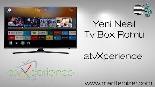 Yeni Nesil Tv Box Romu -  atvXperience