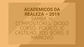 Acadêmicos da Realeza 2019 - Samba Campeão