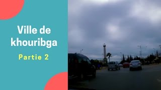 Balade voiture ? Ville de Khouribga partie 1
