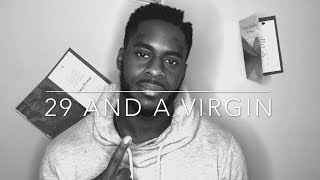 I'm 29 Years Old and still a VIRGIN: Episode - Falling Forward