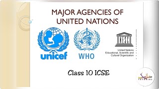 Major agencies of United Nations Presentation Class 10 ICSE History