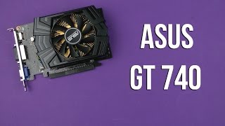 Распаковка Asus GT 740 (GT740-OC-1GD5)