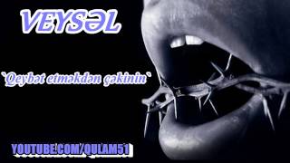 Veysəl - Qeybət etməkdən çəkinin!