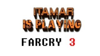 פרק 1- Farcry 3:למה שונאים חזירים!?