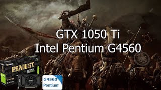 Total War WARHAMMER [PC] GTX 1050 Ti 4GB GDDR5 & Intel Pentium G4560