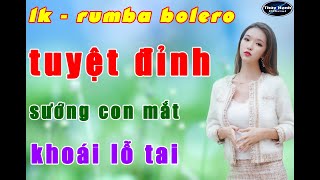 lk - rumba bolero trữ tình tuyệt đỉnh , gái xinh .