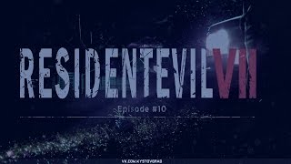 Resident Evil 7  Прохождение на русском! №10