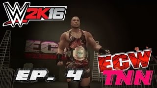 WWE 2K16 - ECW on TNN - EPISODE 4