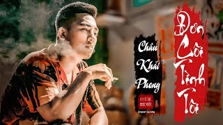 Đơn Côi Tình Tôi | Châu Khải Phong | Official Music Video