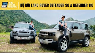 Trải nghiệm chi tiết bộ đôi Land Rover Defender 90 và Defender 110 - Xe của những điều đặc biệt