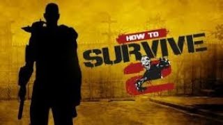 How to Survive 2 на русском ? Два брата ? Часть 3